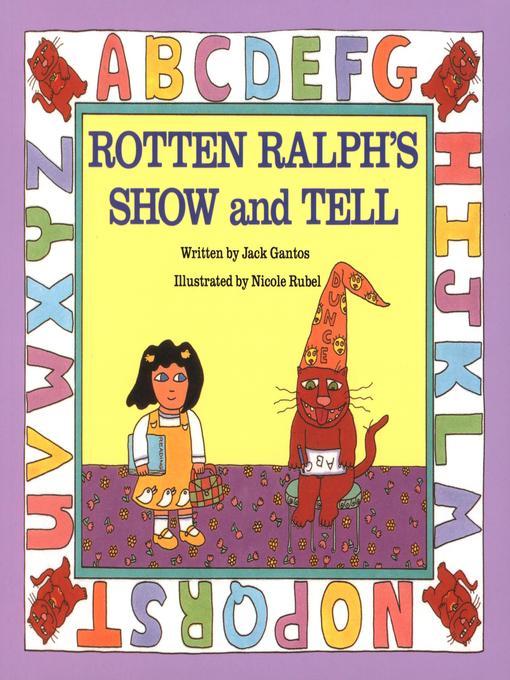 Title details for Rotten Ralph's Show and Tell by Jack Gantos - Available